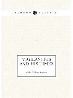 Vigilantius and His Times