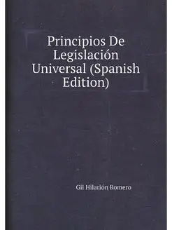 Principios De Legislacion Universal (