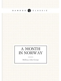 A Month in Norway