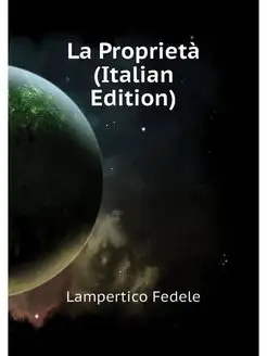 La Proprieta (Italian Edition)