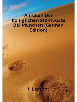 Annalen Der Koniglichen Sternwarte Be