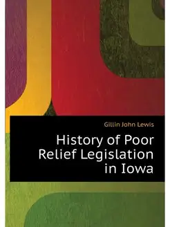 History of Poor Relief Legislation in