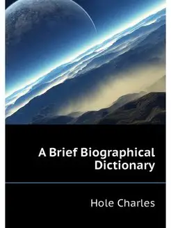 A Brief Biographical Dictionary