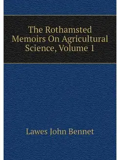 The Rothamsted Memoirs On Agricultura