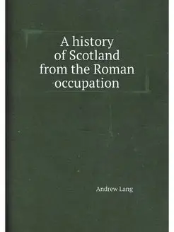 A history of Scotland from the Roman