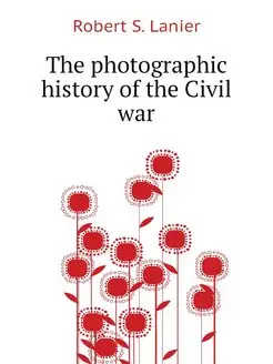 The photographic history of the Civil