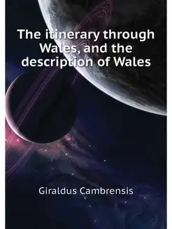 The itinerary through Wales, and the