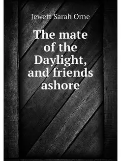 The mate of the Daylight, and friends