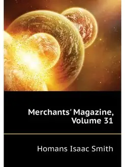 Merchants' Magazine, Volume 31