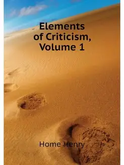 Elements of Criticism, Volume 1