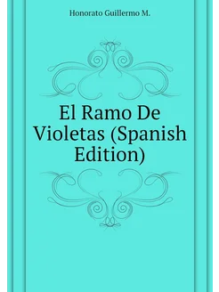 El Ramo De Violetas (Spanish Edition)