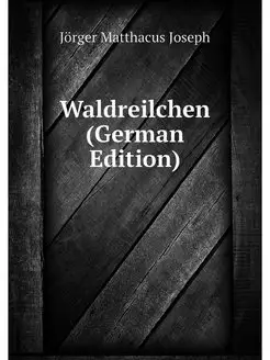 Waldreilchen (German Edition)