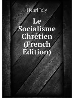 Le Socialisme Chretien (French Edition)