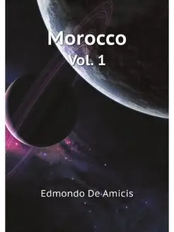 Morocco. Vol. 1