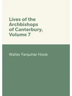 Lives of the Archbishops of Canterbur