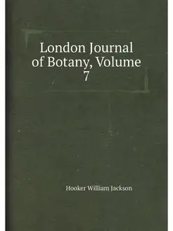 London Journal of Botany, Volume 7