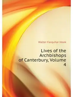 Lives of the Archbishops of Canterbur