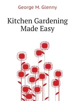 Kitchen Gardening Made Easy