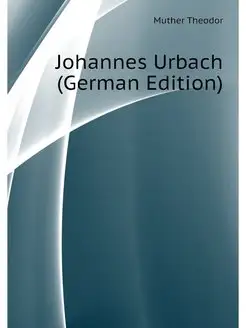 Johannes Urbach (German Edition)