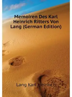 Memoiren Des Karl Heinrich Ritters Vo