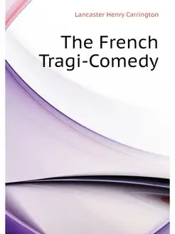 The French Tragi-Comedy