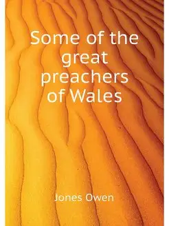 Some of the great preachers of Wales