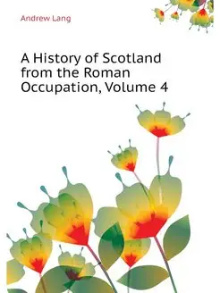 A History of Scotland from the Roman