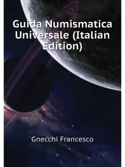 Guida Numismatica Universale (Italian