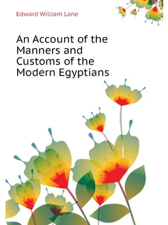 An Account of the Manners and Customs of the Modern