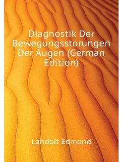 Diagnostik Der Bewegungsstorungen Der Augen (German