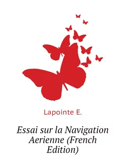 Essai sur la Navigation Aerienne (French Edition)