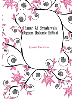 Rímur Af Blómsturvalla Köppum (Icelandic Edition)