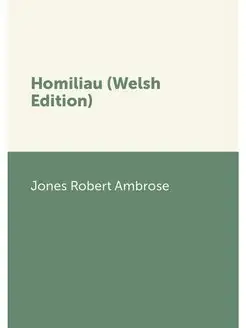 Homiliau (Welsh Edition)