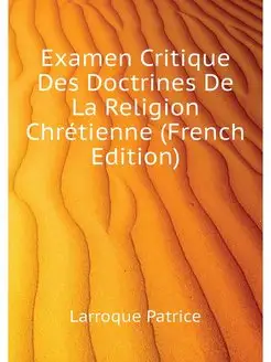 Examen Critique Des Doctrines De La R