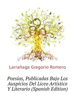 Poesias, Publicadas Bajo Los Auspicio