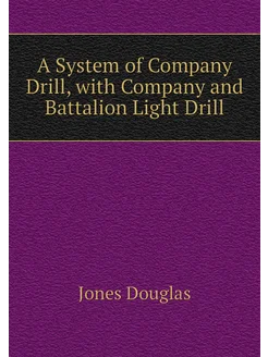 A System of Company Drill, with Company and Battalio