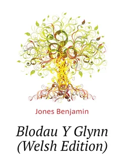 Blodau Y Glynn (Welsh Edition)