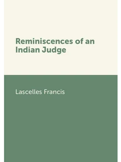 Reminiscences of an Indian Judge