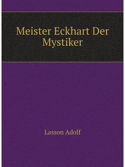 Meister Eckhart Der Mystiker