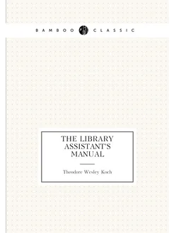 The library assistant's manual