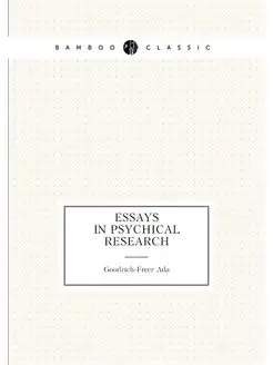 Essays in Psychical Research