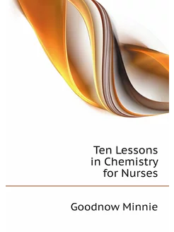 Ten Lessons in Chemistry for Nurses