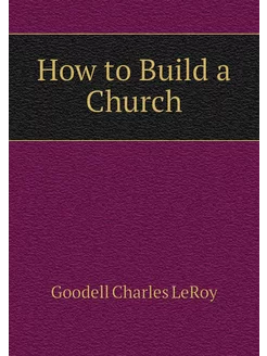 How to Build a Church