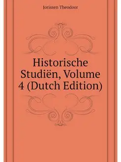 Historische Studien, Volume 4 (Dutch