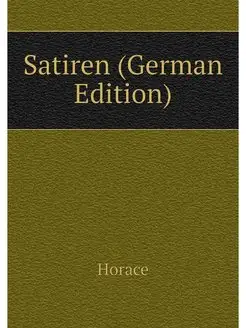 Satiren (German Edition)