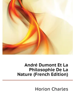 André Dumont Et La Philosophie De La Nature (French