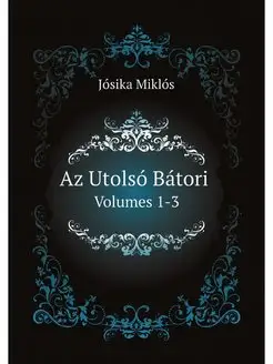 Az Utolso Batori (Hungarian Edition)