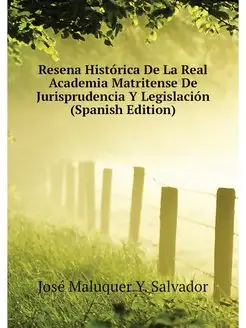 Resena Historica De La Real Academia