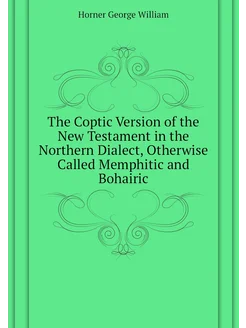 The Coptic Version of the New Testament in the North