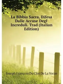 La Bibbia Sacra, Difesa Dalle Accuse